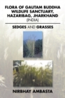 Flora of Gautam Buddha Wildlife Sanctuary, Hazaribag, Jharkhand (India) : Sedges and Grasses - eBook
