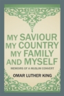My Saviour My Country My Family and Myself : Memoirs of a Muslim Convert - eBook