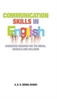 Communication Skills in English : Suggested Reading for the Media, Schools and Colleges - Book