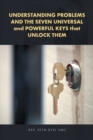 Understanding Problems and the Seven Universal and Powerful Keys That Unlock Them - eBook
