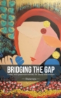 Bridging the Gap : A Story with Passionate Entreaty for Family Relationships - eBook