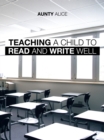 Teaching a Child to Read and Write Well - eBook