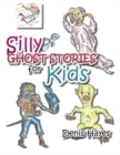Silly Ghost Stories for Kids - Book