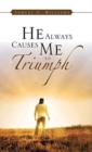 He Always Causes Me to Triumph - Book