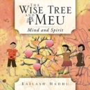 The Wise Tree and Meu : Mind and Spirit - Book