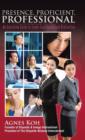 Presence, Proficient, Professional : An Executive Guide to Exude Confidence and Distinction - Book