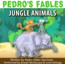 Pedro's Fables: Jungle Animals - eAudiobook