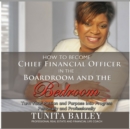 How to Become Chief Financial Officer in the Boardroom and the Bedroom - eAudiobook