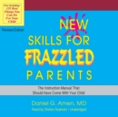 New Skills for Frazzled Parents, Revised Edition - eAudiobook