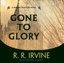Gone to Glory - eAudiobook