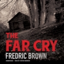 The Far Cry - eAudiobook