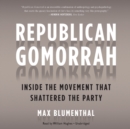 Republican Gomorrah - eAudiobook