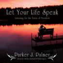 Let Your Life Speak - eAudiobook