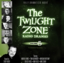 The Twilight Zone Radio Dramas, Vol. 5 - eAudiobook