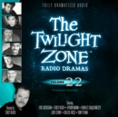 The Twilight Zone Radio Dramas, Vol. 22 - eAudiobook