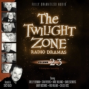 The Twilight Zone Radio Dramas, Vol. 23 - eAudiobook