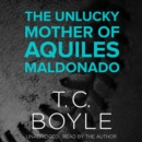 The Unlucky Mother of Aquiles Maldonado - eAudiobook