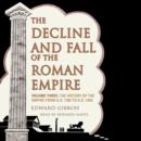 The Decline and Fall of the Roman Empire, Vol. 3 - eAudiobook