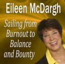 Sailing from Burnout to Balance and Bounty - eAudiobook