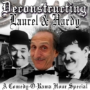 Deconstructing Laurel & Hardy - eAudiobook