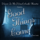 Good Things Come - eAudiobook