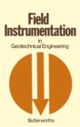 Field Instrumentation in Geotechnical Engineering : A Symposium Organised by the British Geotechnical Society Held 30th May-1st June 1973 - eBook