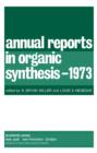 Annual Reports in Organic Synthesis-1973 - eBook