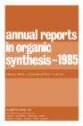 Annual Reports in Organic Synthesis - 1985 - eBook