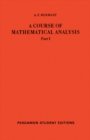 A Course of Mathematical Analysis : International Series of Monographs on Pure and Applied Mathematics - eBook