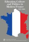 Education, Culture and Politics in Modern France : Society, School, and Progress Series - eBook