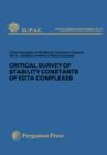 Critical Survey of Stability Constants of EDTA Complexes : Critical Evaluation of Equilibrium Constants in Solution: Stability Constants of Metal Complexes - eBook