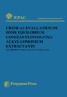Critical Evaluation of Some Equilibrium Constants Involving Alkylammonium Extractants : Commission on Equilibrium Data - eBook