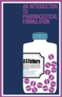 An Introduction to Pharmaceutical Formulation : The Commonwealth and International Library: Pharmacy and Pharmaceutical Chemistry - eBook