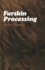 Furskin Processing : The Commonwealth and International Library: Leather Technology - eBook