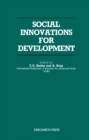 Social Innovations for Development : A Conference at Ulriksdal Palace, Organized for the Sven and Dagmar Salen Foundation by the International Federation of Institutes for Advanced Study (IFIAS) in It - eBook