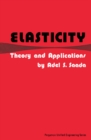 Elasticity: Theory and Applications : Pergamon Unified Engineering Series - eBook
