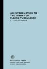 An Introduction to the Theory of Plasma Turbulence : International Series of Monographs in Natural Philosophy - eBook