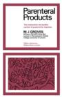 Parenteral Products : The Preparation and Quality Control of Products for Injection - eBook
