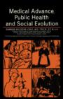 Medical Advance, Public Health and Social Evolution : The Commonwealth and International Library: Liberal Studies Division - eBook