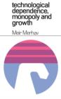 Technological Dependence, Monopoly, and Growth - eBook