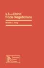 U.S.-China Trade Negotiations : Pergamon Policy Studies on Business and Economics - eBook