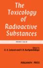 The Toxicology of Radioactive Substances : Volume 3.59 - eBook