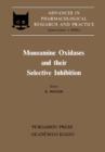 Monoamine Oxidases and Their Selective Inhibition : Proceedings of the 3rd Congress of the Hungarian Pharmacological Society, Budapest, 1979 - eBook
