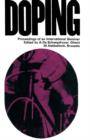 Doping : Proceedings of an International Seminar Organized at the Universities of Ghent & Brussels, May 1964, by the Research Committee of the International Council of Sport and Physical Education (U. - eBook