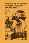 Advances in Ready Mixed Concrete Technology : Proceedings of the First International Conference on Ready-Mixed Concrete Held at Dundee University, 29th September - 1st October 1975 - eBook