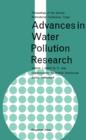 Advances in Water Pollution Research : Proceedings of the Second International Conference Held in Tokyo, August 1964 - eBook