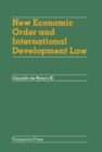 New Economic Order and International Development Law - eBook