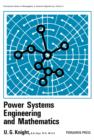 Power Systems Engineering and Mathematics : International Series of Monographs in Electrical Engineering - eBook