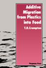 Additive Migration from Plastics Into Food - eBook