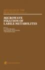 Microwave Fixation of Labile Metabolites : Proceedings of an Official Satellite Symposium of the 8th International Congress of Pharmacology Held in Tokyo, Japan, on 25 July 1981 - eBook